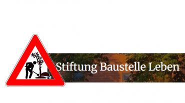 Stiftung Baustelle Leben